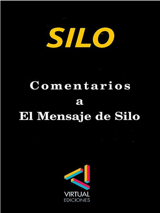 Title details for Comentarios a El Mensaje de Silo by Silo - Available